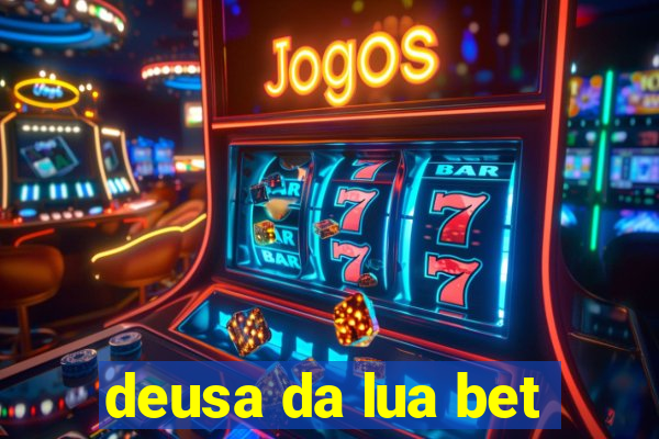 deusa da lua bet